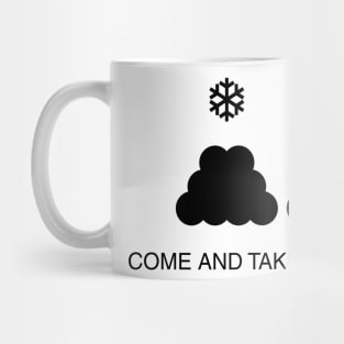 Come and Take It Snowball Fight Mug